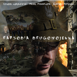 PŁYTA CD-RAPSODIA DRUGOWOJENNA. Leszek Czajkowski, Paweł Piekarczyk, Andrzej Perkman
