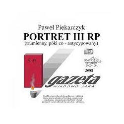 Płyta CD: Portret III RP(trumienny, póki co-antycypowany). Paweł Piekarczyk