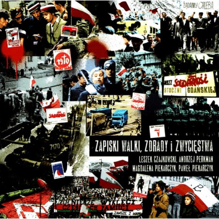 PŁYTA CD: ZAPISKI WALKI, ZDRADY I ZWYCIĘSTWA. Leszek Czajkowski, Andrzej Perkman, Magdalena Piekarczyk, Paweł Piekarczyk