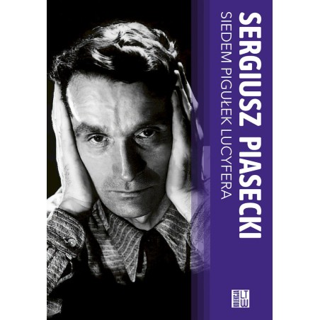 SIEDEM PIGUŁEK LUCYFERA. Sergiusz Piasecki