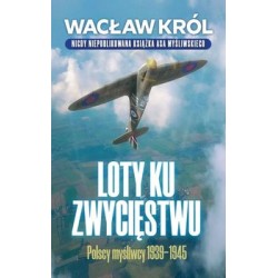 LOTY KU ZWYCIĘSTWU. Wacław...
