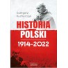 HISTORIA POLSKI 1914-2022. Grzegorz Kucharczyk