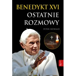 Benedykt XVI. Ostatnie rozmowy. Peter Seewald