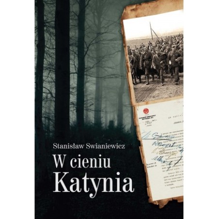 W cieniu Katynia. Stanisław Świaniewicz