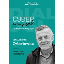 Cyber kontra real Andrzej Zybertowicz Jarema Piekutowski