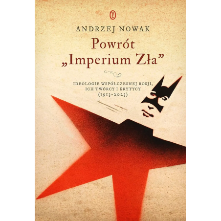 Powrót "Imperium Zła". Prof. Andrzej Nowak