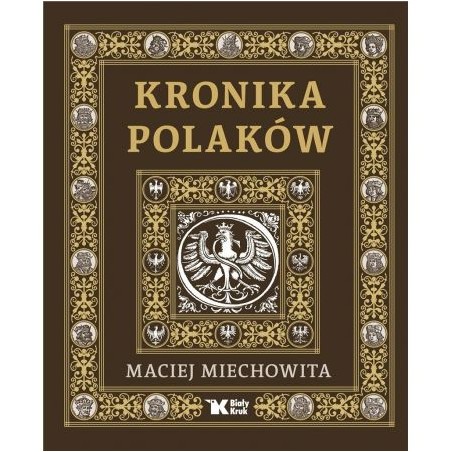 Kronika Polaków. Maciej Miechowita