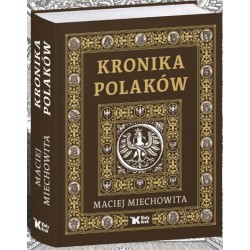 Kronika Polaków. Maciej Miechowita