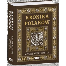 Kronika Polaków.Maciej Miechowita